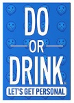 Do Or Drink: Lets Get Personal Edition