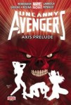 Uncanny Avengers 05: Axis Prelude