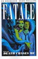 Fatale: Vol. 1 - Death Chases Me