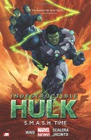 Indestructible Hulk: 03 - S.M.A.S.H. Time