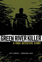 Green River Killer: A True Detective Story