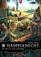 Haspelknecht: The Story of Early Coal Mining