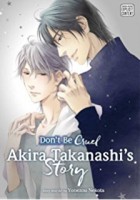 Don\'t be Cruel: Akira Takanashi\'s Story