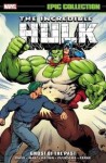 Incredible Hulk: Epic Collection - Ghost Of The Past