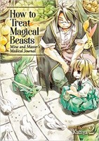 How to Treat Magical Beasts: Mine and Master\'s Medical Journal 2