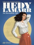 Hedy Lamarr: An Incredible Life