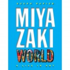 Miyazakiworld: A Life in Art (HC)