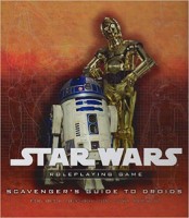 Star Wars Roleplaying Game: Scavenger\'s Guide to Droids