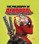 Philosophy of Deadpool (HC)