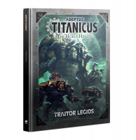 Adeptus Titanicus: Traitor Legios Rules Supplement