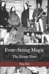 Four-String Magic: The Xysma Years