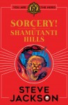 Fighting Fantasy: Sorcery 1 - The Shamutanti Hills