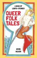 Queer Folk Tales: A Book of LGBTQ Stories (HB)