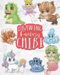 Drawing Fantasy Chibi: Learn How to Draw Kawaii Mythical & Magic