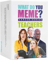 What Do You Meme? Career Series Teachers Edition