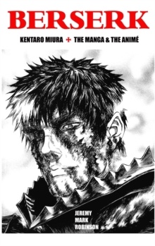 Berserk: The Manga And The Anime (HC)  - Kirjat - Puolenkuun Pelit  pelikauppa