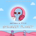 Stranger Planet: The Hilarious Sequel to the #1 Bestseller