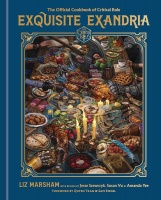 Exquisite Exandria: The Official Cookbook of Critical Role (Keittokirja)