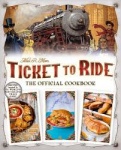 Ticket To Ride: The Official Cookbook (Keittokirja)