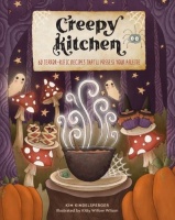 Creepy Kitchen : 60 Terror-rific Recipes That\'ll Possess Your Palette