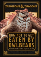 Dungeons & Dragons: How Not To Get Eaten by Owlbears