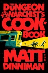 The Dungeon Anarchist's Cookbook (HC)