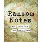 Ransom Notes: The Ridiculous Word Magnet