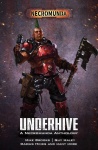 Underhive: A Necromunda Anthology (pb)