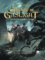 Call Of Cthulhu RPG: Cthulhu by Gasligh - Investigator\'s Guide