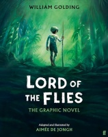 Lord of the Flies: The Graphic Novel - Brilliant And Thrilling (hb)