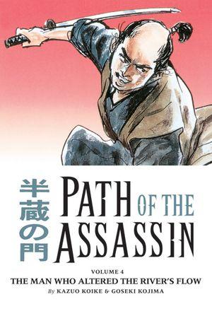 Path of the Assassin 04: The Man Who Altered the River's Flow